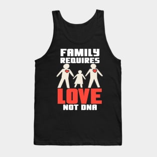 Family Requires Love Tank Top